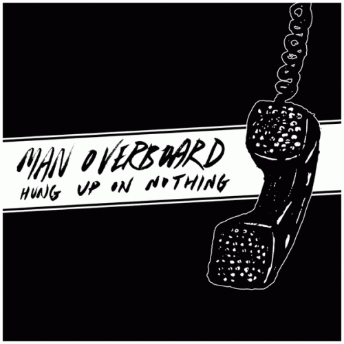 Man Overboard : Hung Up on Nothing